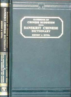 Handbook of Chinese Buddhism: Sanskrit-Chinese Dictionary with Vocabularies of Buddhist Terms