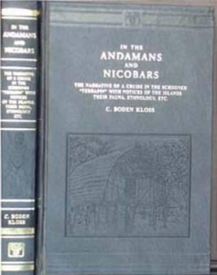 In the Andaman and Nicobars: Narrative of a Cruise in the Schooner " Terrapine " with Notes of the Islands Fauna and Ethnology