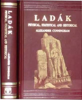 Ladakh: Physical, Statistical and Historical