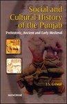 Social and Cultural History of the Punjab: Prehistoric, Ancient and Early Medieval First Edition