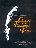 A Dictionary of Chinese Buddhist Terms New edition Edition