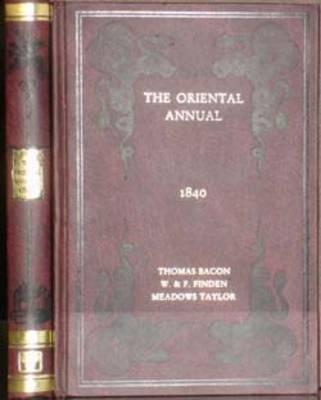 Oriental Annual Containing a Series of Tales, Legends, & Historical Romances