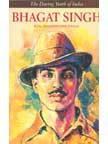 Bhagat Singh: Symbol of Heroism for the Indian Youth 02 Edition