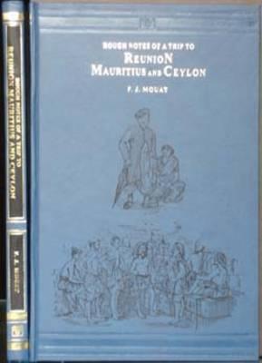 Rough Notes: A Trip to Reunion Mauritius & Ceylon in the Year 1851