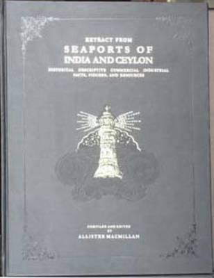 Extract from Seaports of India and Ceylon: Historical, Descriptive, Commercial, Industrial Facts, Figures and Resources