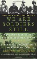 We Are Soldiers Still : A Journey Back to the Battlefields of Vietnam Reprint Edition