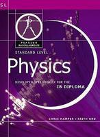 Physics-Standard Level-Pearson Baccaularete for Ib Diploma Programs