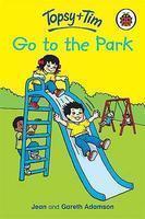 Topsy and Tim Go to the Park New Ed Edition