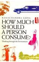  How Much Should Person a Consume? Thinking Through the Environment 