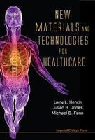 New Materials and Technologies for Healthcare