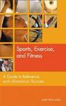 Sports, Exercise, and Fitness: A Guide to Reference and Information Sources