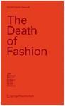The Death of Fashion: The Passage Rite of Fashion in the Show Window 1st Edition