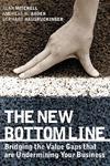 The New Bottom Line: Bridging the Value Gaps That Are Undermining Your Business HRD Edition