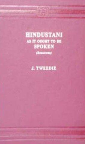 Hindustani as It Ought to Be Spoken (Romanized)