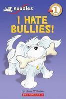 SCHOLASTIC READER-1 NOODLES I HATE BULLIES 1st Edition