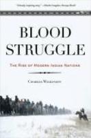 Blood Struggle: The Rise of Modern Indian Nations annotated edition Edition