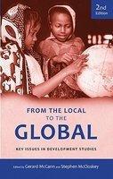 From the Local to the Global: Key Issues in Development Studies 0002 Edition