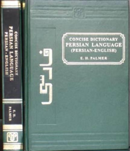 A Concise Dictinary of the Persian Language: Persian-English Dictionary