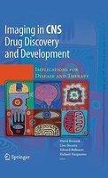 Imaging inCNS Drug Discovery and Development: Implications for Disease and Therapy 1st Edition. Edition