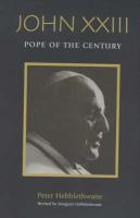 John XXIII: Pope of the Century 2 Rev ed Edition