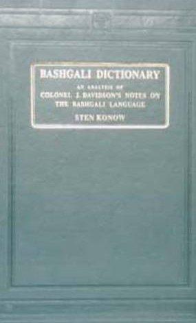 Bashgali Dictionary: An Analysis of Colonel J. Davidson's Notes on the Bashgali Language: Bashgali-english