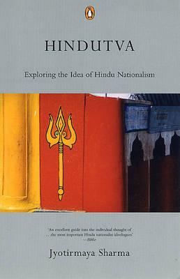 Hindutva: Exploring the Idea of Hindu Nationalism
