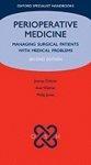 Perioperative Medicine: Managing Surgical Patients with Medical Problems 0002 Edition