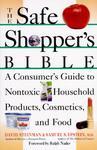 The Safe Shopper's Bible : A Consumer's Guide to Nontoxic Household Products 1st  Edition