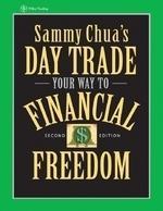 Sammy Chua\'s Day Trade Your Way to Financial Freedom 0002 Edition