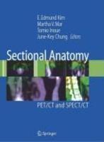 Sectional Anatomy: PET/CT and SPECT/CT 1st Edition