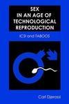 Sex in an Age of Technological Reproduction: ICSI and Taboos [With DVD] 1 PAP/CDR Edition