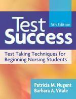 Test Success: Test-Taking Techniques for Beginning Nursing Students [With CDROM] 5th  Edition