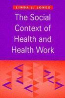 The Social Context of Health and Health Work