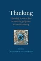 Thinking: Psychological Perspectives on Reasoning, Judgment and Decision Making 1st Edition