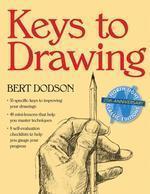 Keys to Drawing Keys to Drawing Reprint Edition