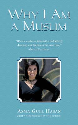 Why I Am A Muslim: An American Odyssey