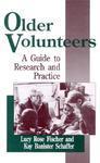 Older Volunteers: A Guide to Research and Practice illustrated edition Edition