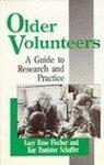 Older Volunteers: A Guide to Research and Practice illustrated edition Edition