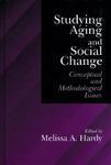 Studying Aging and Social Change: Conceptual and Methodological Issues illustrated edition Edition