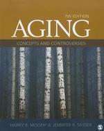 Aging: Concepts and Controversies 0007 Edition