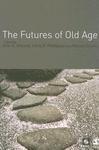 The Futures of Old Age 01 Edition