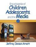 Encyclopedia of Children, Adolescents, and the Media: Two-Volume Set FIRST Edition