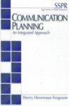 Communication Planning: An Integrated Approach