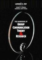 The Handbook of Group Communication Theory and Research 1st  Edition