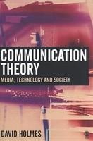 Communication Theory: Media, Technology and Society 01 Edition