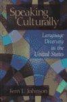 Speaking Culturally: Language Diversity in the United States illustrated edition Edition