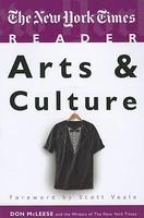 The New York Times Reader: Arts and Culture