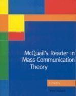 McQuail's Reader in Mass Communication Theory First  Edition