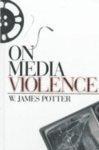 On Media Violence