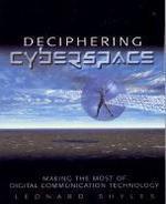 Deciphering Cyberspace: Making the Most of Digital Communication Technology